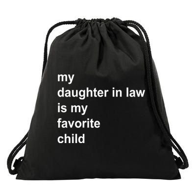 My Daughter In Law Is My Favorite Child Gift Drawstring Bag