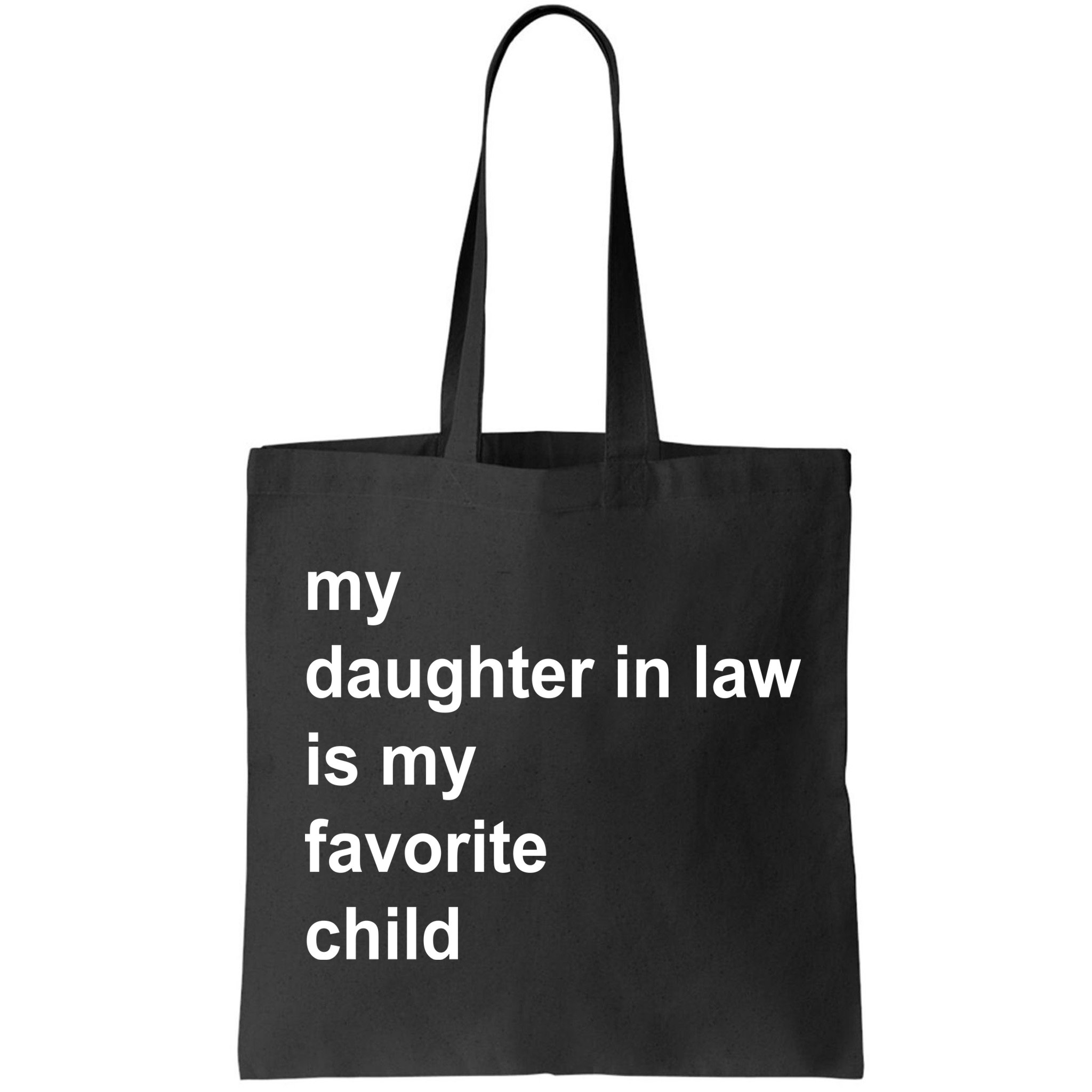 My Daughter In Law Is My Favorite Child Gift Bag