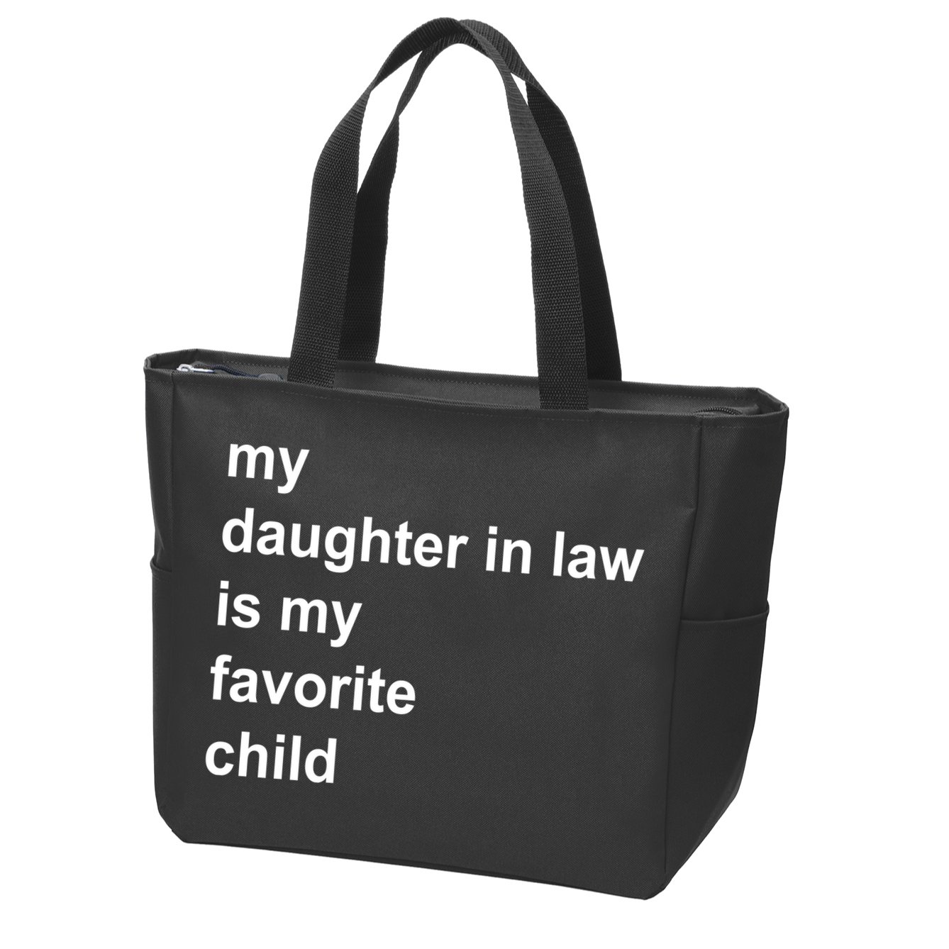 My Daughter In Law Is My Favorite Child Gift Zip Tote Bag