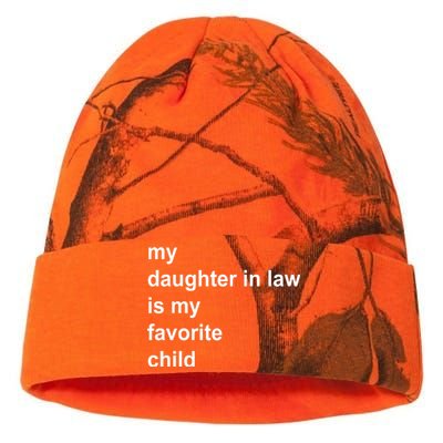 My Daughter In Law Is My Favorite Child Gift Kati Licensed 12" Camo Beanie