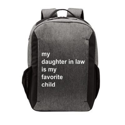 My Daughter In Law Is My Favorite Child Gift Vector Backpack