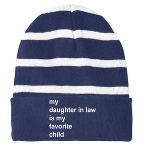 My Daughter In Law Is My Favorite Child Gift Striped Beanie with Solid Band