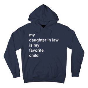 My Daughter In Law Is My Favorite Child Gift Hoodie