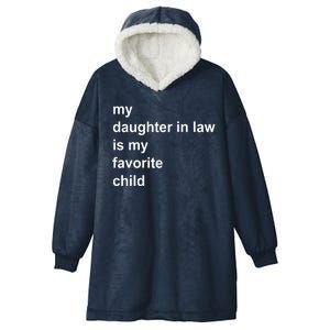 My Daughter In Law Is My Favorite Child Gift Hooded Wearable Blanket