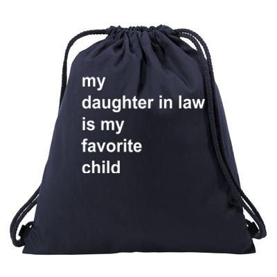 My Daughter In Law Is My Favorite Child Gift Drawstring Bag