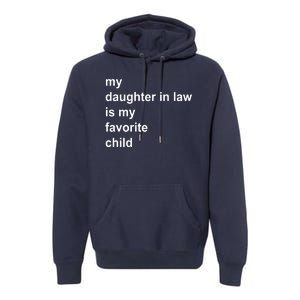 My Daughter In Law Is My Favorite Child Gift Premium Hoodie