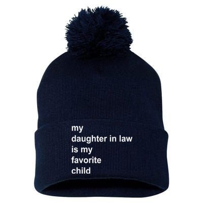 My Daughter In Law Is My Favorite Child Gift Pom Pom 12in Knit Beanie