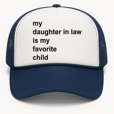 My Daughter In Law Is My Favorite Child Gift Trucker Hat