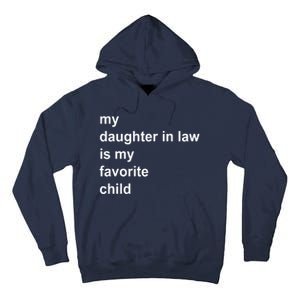 My Daughter In Law Is My Favorite Child Gift Tall Hoodie