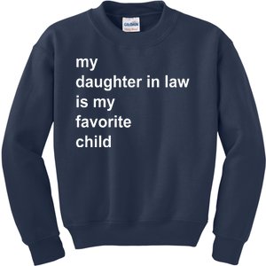 My Daughter In Law Is My Favorite Child Gift Kids Sweatshirt