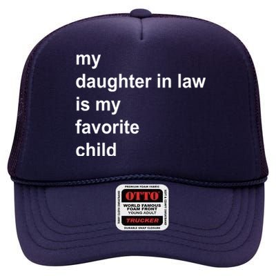 My Daughter In Law Is My Favorite Child Gift High Crown Mesh Back Trucker Hat