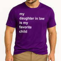 My Daughter In Law Is My Favorite Child Gift Cooling Performance Crew T-Shirt