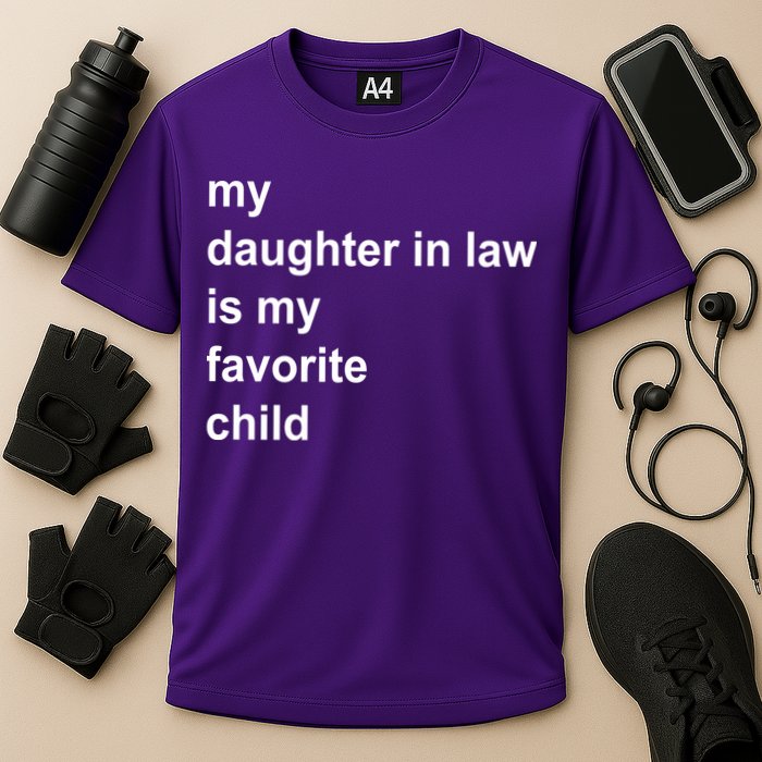 My Daughter In Law Is My Favorite Child Gift Cooling Performance Crew T-Shirt