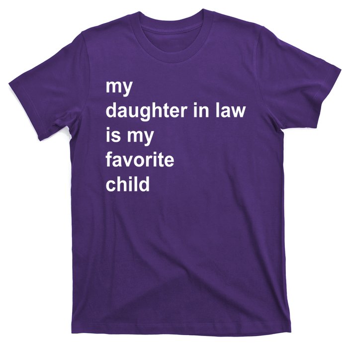 My Daughter In Law Is My Favorite Child Gift T-Shirt