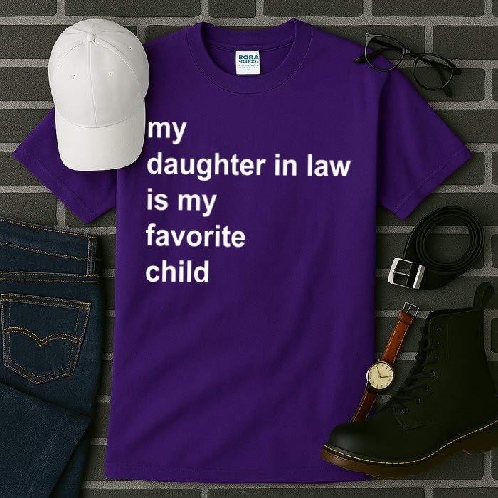 My Daughter In Law Is My Favorite Child Gift Tall T-Shirt