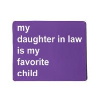 My Daughter In Law Is My Favorite Child Gift Mousepad