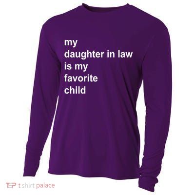 My Daughter In Law Is My Favorite Child Gift Cooling Performance Long Sleeve Crew