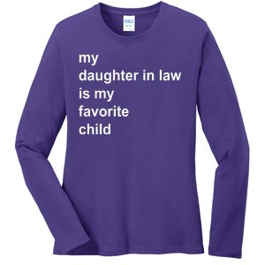 My Daughter In Law Is My Favorite Child Gift Ladies Long Sleeve Shirt