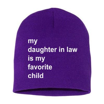 My Daughter In Law Is My Favorite Child Gift Short Acrylic Beanie