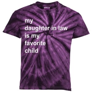 My Daughter In Law Is My Favorite Child Gift Kids Tie-Dye T-Shirt