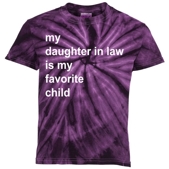 My Daughter In Law Is My Favorite Child Gift Kids Tie-Dye T-Shirt