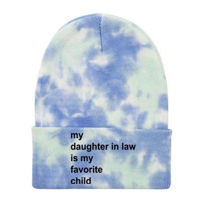 My Daughter In Law Is My Favorite Child Gift Tie Dye 12in Knit Beanie