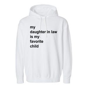 My Daughter In Law Is My Favorite Child Gift Garment-Dyed Fleece Hoodie