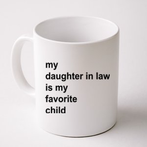 My Daughter In Law Is My Favorite Child Gift Coffee Mug