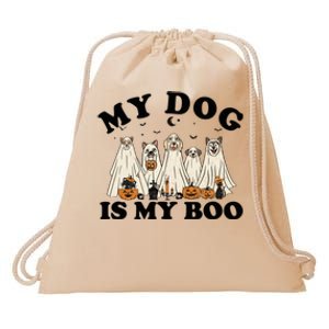 My Dog Is My Boo Halloween Funny Dog Owner Ghost Lover Great Gift Drawstring Bag