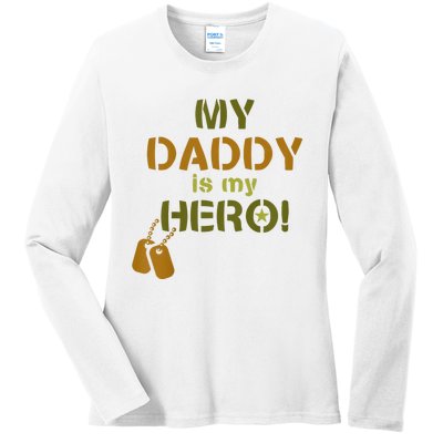 My Daddy Is My Hero Ladies Long Sleeve Shirt