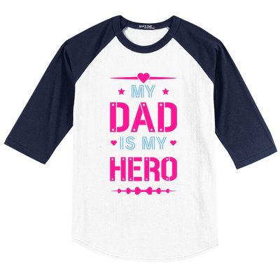 My Dad Is My Hero Father's Day T Baseball Sleeve Shirt