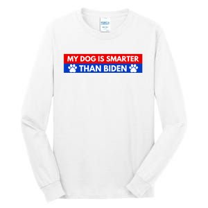 My Dog Is Smarter Than Biden Tall Long Sleeve T-Shirt