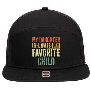 My Daughter In Law Is My Favorite Child 7 Panel Mesh Trucker Snapback Hat