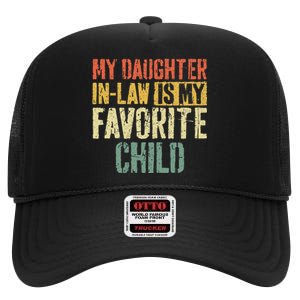 My Daughter In Law Is My Favorite Child High Crown Mesh Back Trucker Hat