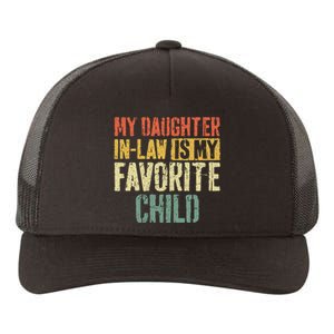 My Daughter In Law Is My Favorite Child Yupoong Adult 5-Panel Trucker Hat