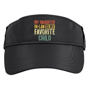 My Daughter In Law Is My Favorite Child Adult Drive Performance Visor