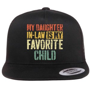 My Daughter In Law Is My Favorite Child Flat Bill Trucker Hat