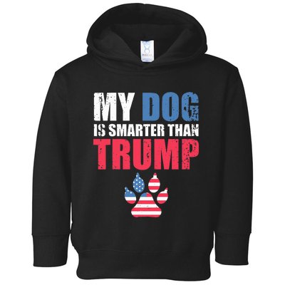 My Dog Is Smarter Than Your President Trump Funny Anti Trump Toddler Hoodie