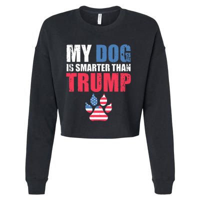 My Dog Is Smarter Than Your President Trump Funny Anti Trump Cropped Pullover Crew