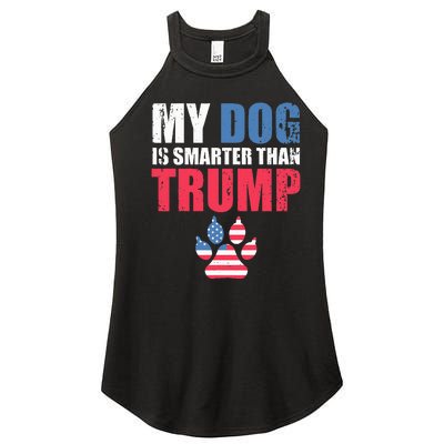 My Dog Is Smarter Than Your President Trump Funny Anti Trump Women’s Perfect Tri Rocker Tank