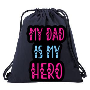 My Dad Is My Hero Quote Fathers T Drawstring Bag