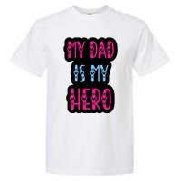 My Dad Is My Hero Quote Fathers T Garment-Dyed Heavyweight T-Shirt