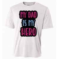 My Dad Is My Hero Quote Fathers T Cooling Performance Crew T-Shirt