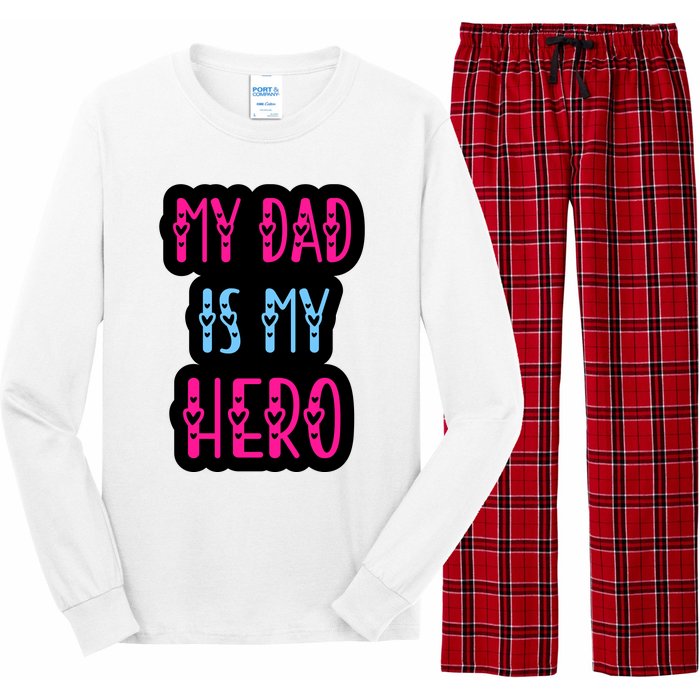 My Dad Is My Hero Quote Fathers T Long Sleeve Pajama Set