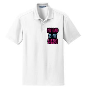 My Dad Is My Hero Quote Fathers T Dry Zone Grid Polo