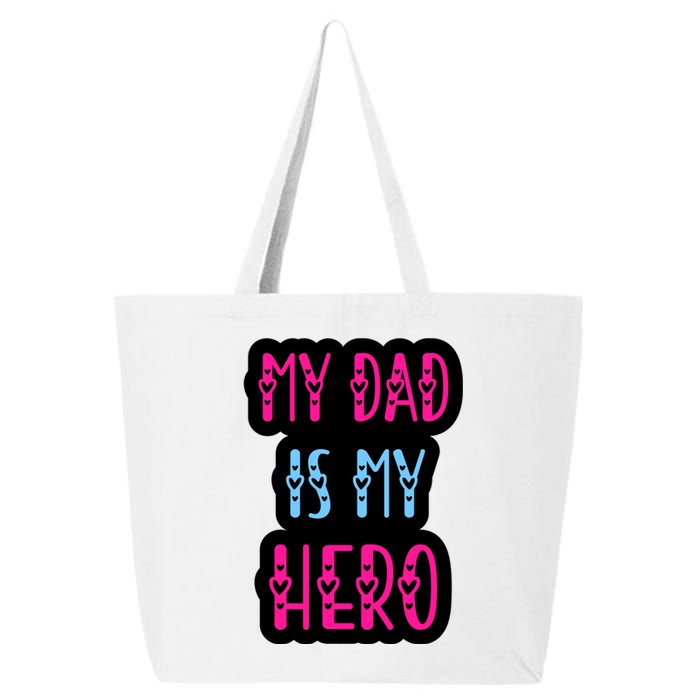 My Dad Is My Hero Quote Fathers T 25L Jumbo Tote