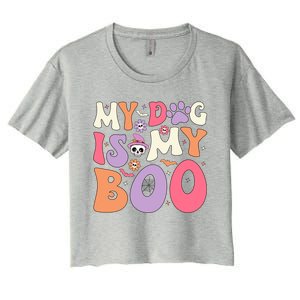 My Dog Is My Boo Halloween Funny Groovy Dog Halloween Gift Women's Crop Top Tee