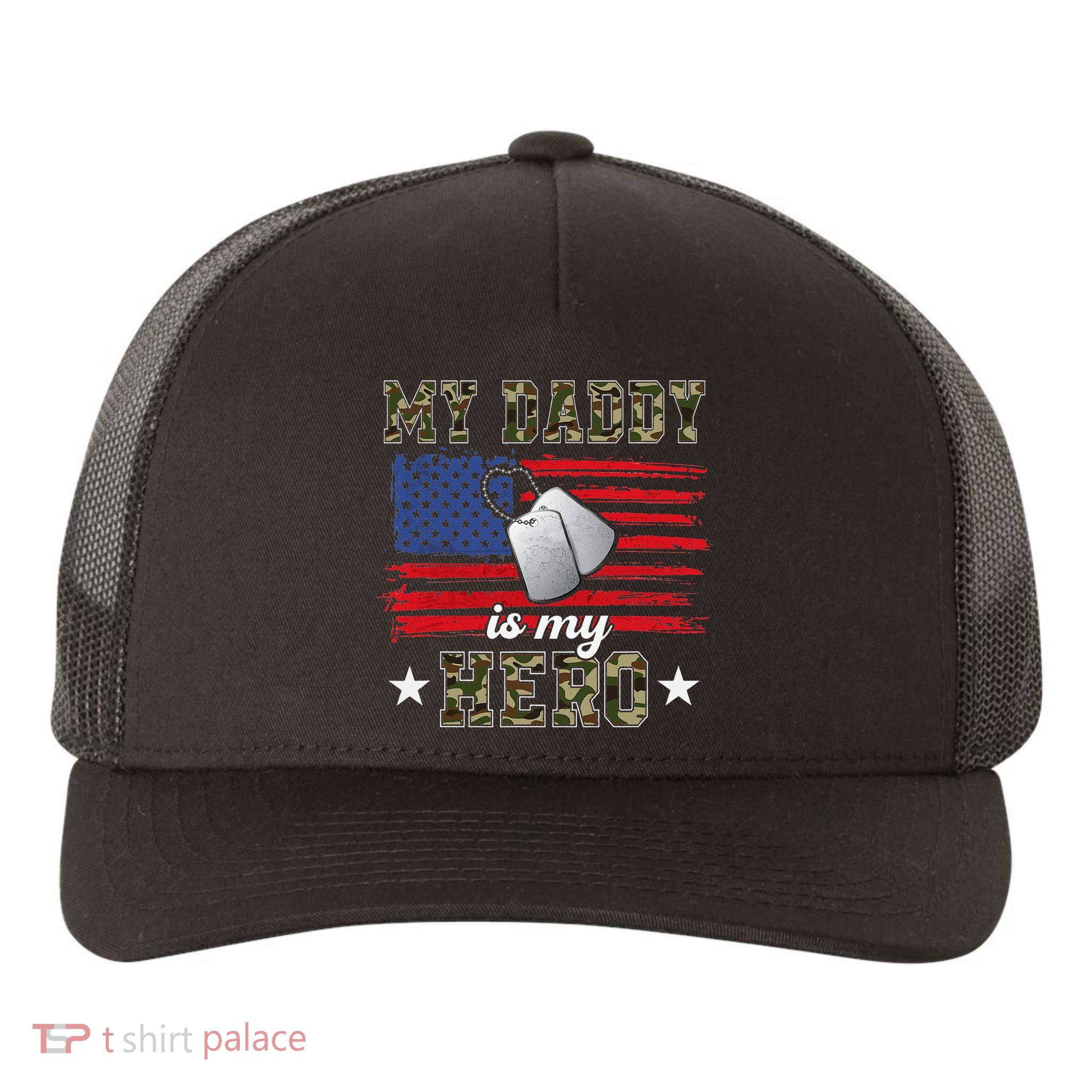My Daddy Is My Hero Military Dad American Flag Army Proud Ar Yupoong Adult 5-Panel Trucker Hat