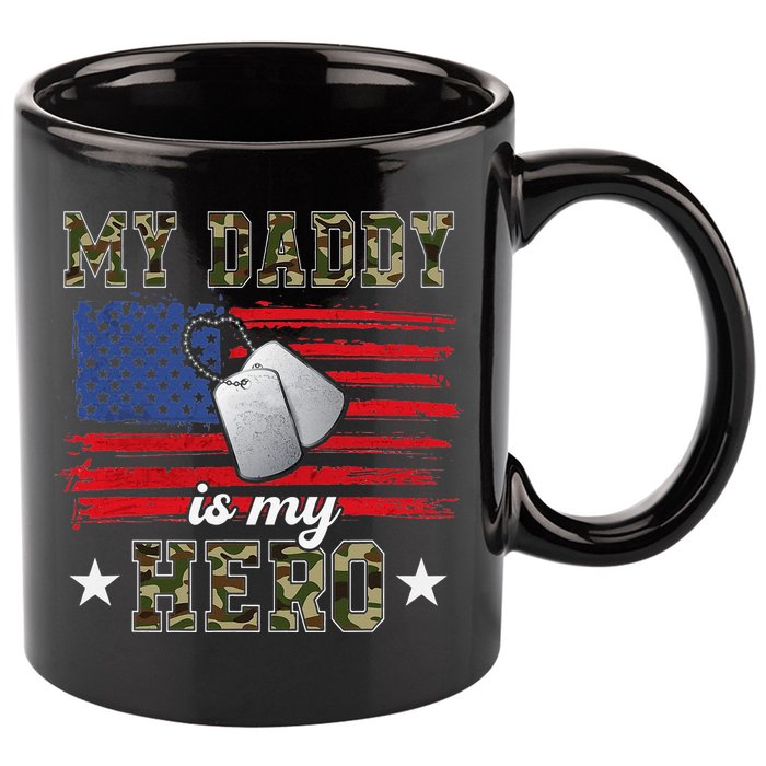My Daddy Is My Hero Military Dad American Flag Army Proud Ar 11oz C Handle Ceramic Mug