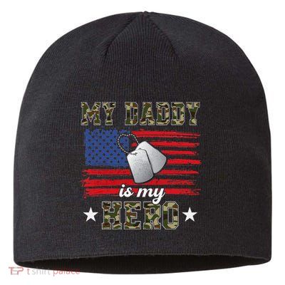 My Daddy Is My Hero Military Dad American Flag Army Proud Ar Sustainable Beanie
